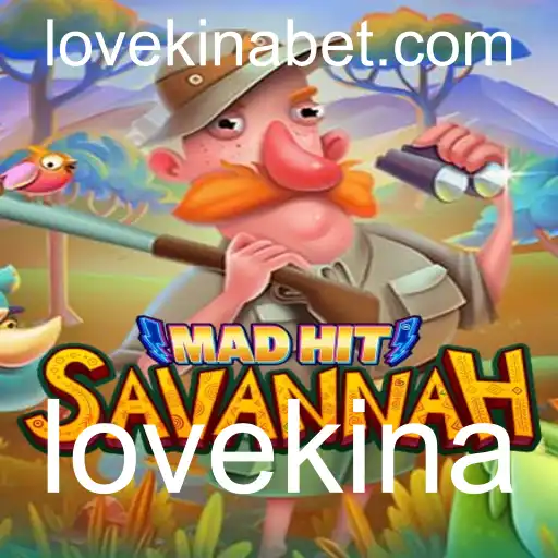 MadHitSavannah: Descubra o Novo Fenômeno dos Jogos com Lovekina